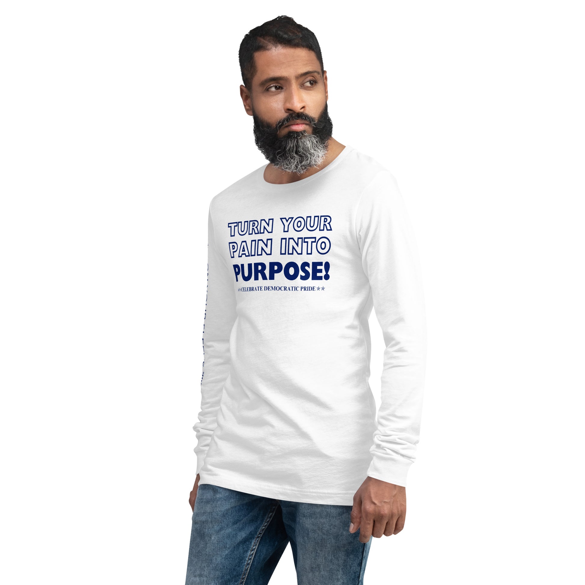 Turn Your Pain Into Purpose Men's Long Sleeve Tee front left